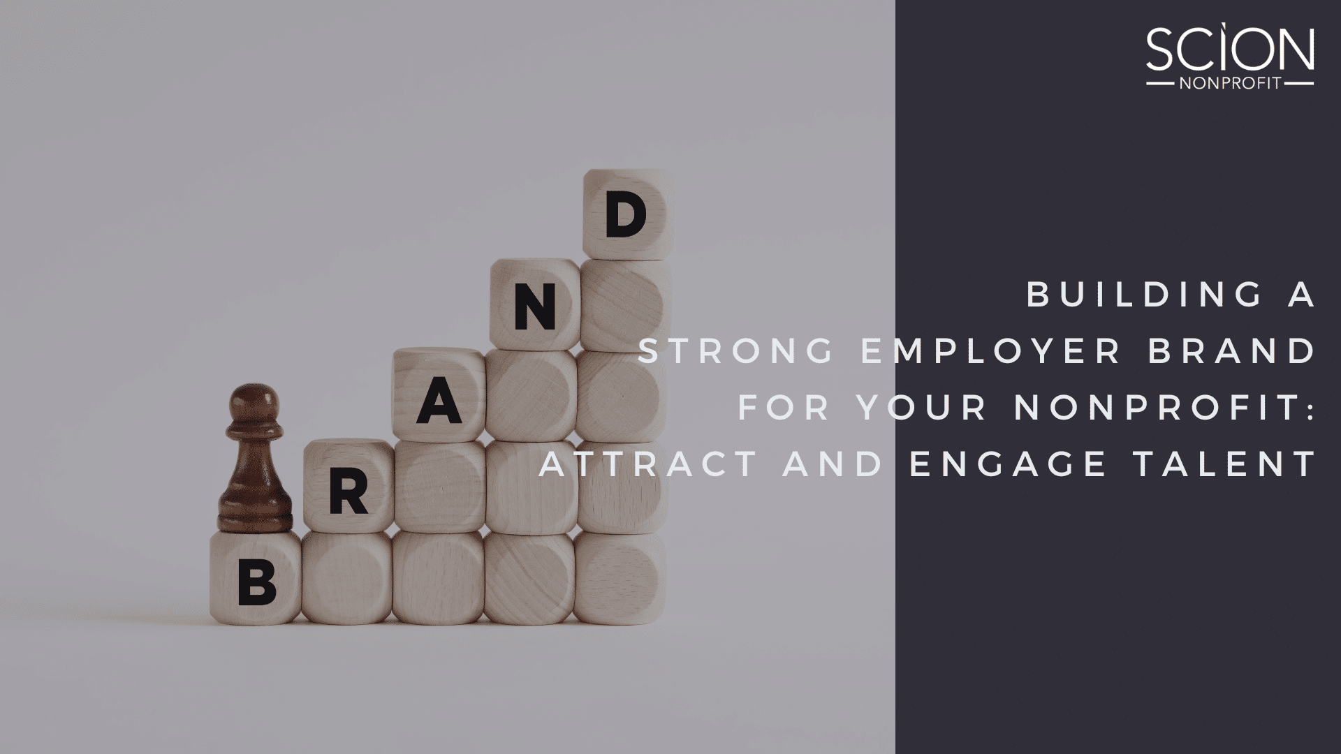 Building a Strong Employer Brand for Your Nonprofit Attract and Engage Talent