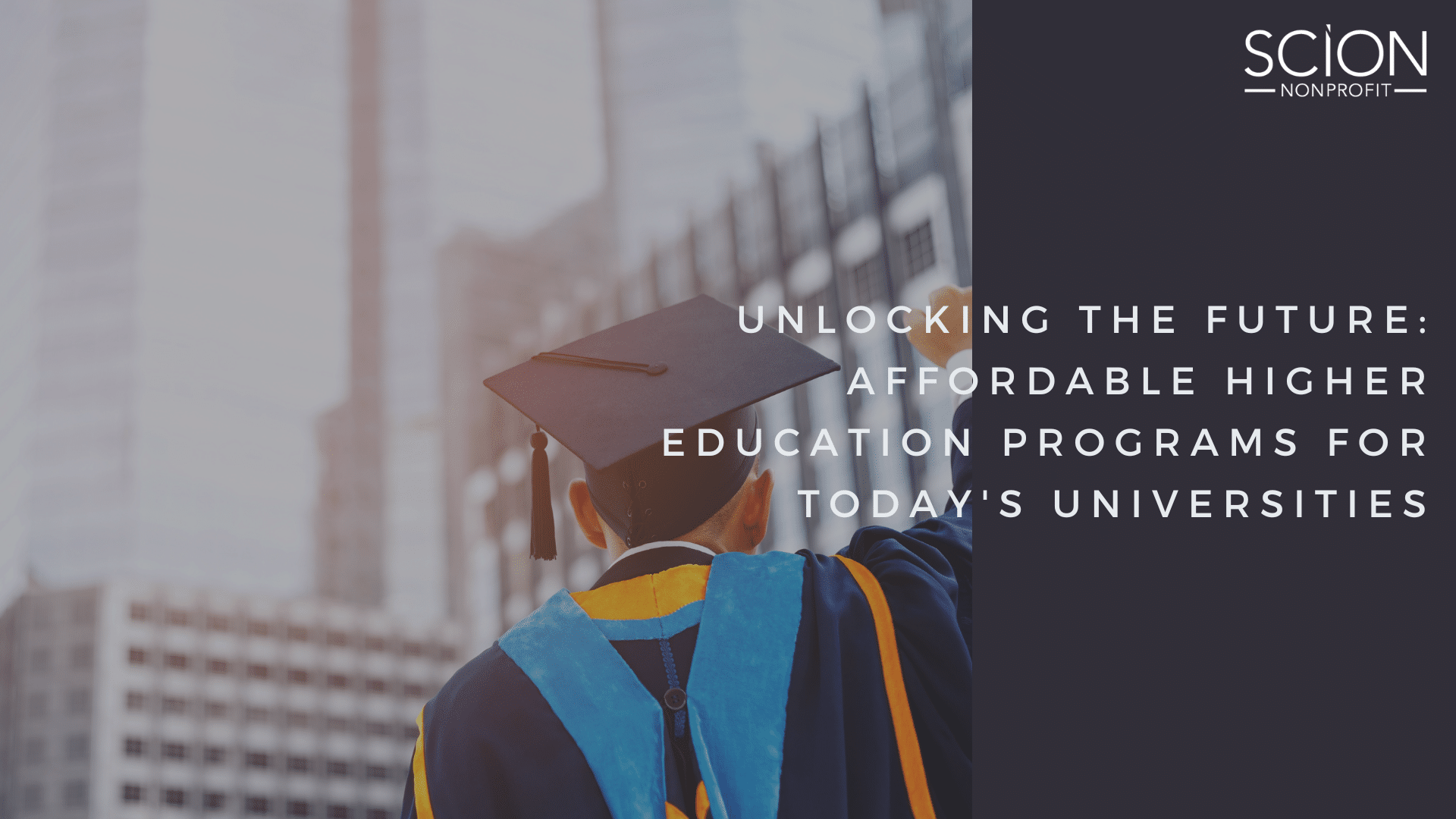 Unlocking the Future Affordable Higher Education Programs for Today's Universities