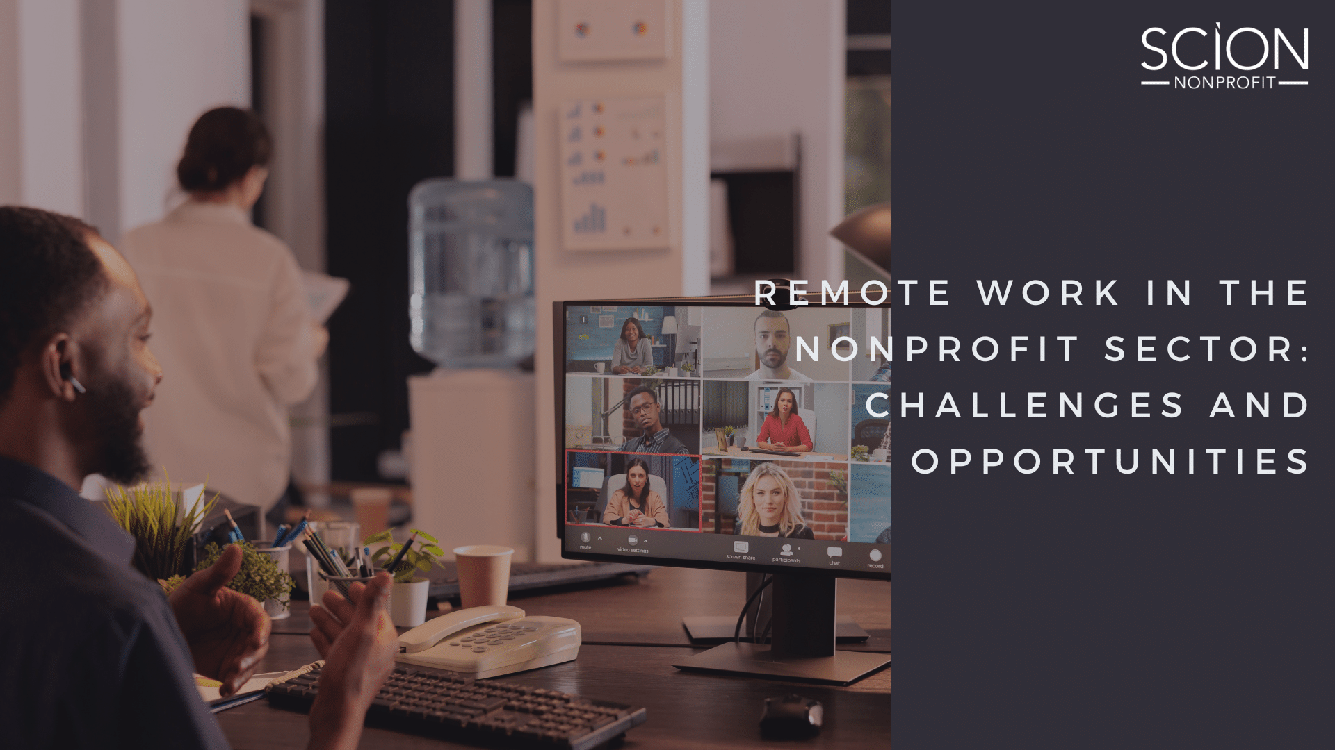 Remote Work in the Nonprofit Sector Challenges and Opportunities