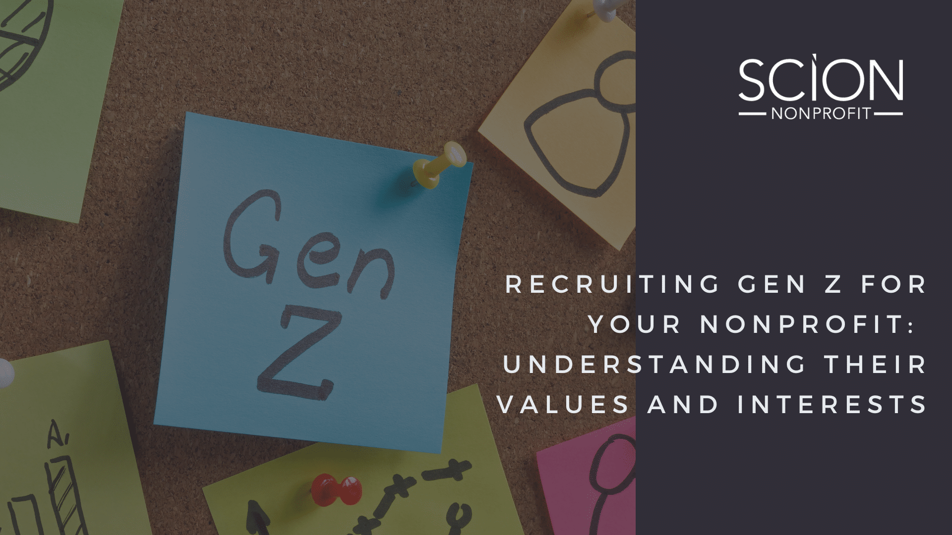 Recruiting Gen Z for Your Nonprofit Understanding Their Values and Interests